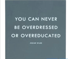 Load image into Gallery viewer, Oscar Wilde “You can never be Overdressed or Overeducated” 5x5 Box Wall Art - Touch of Glam Home Decor