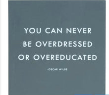 Load image into Gallery viewer, Oscar Wilde “You can never be Overdressed or Overeducated” 5x5 Box Wall Art - Touch of Glam Home Decor
